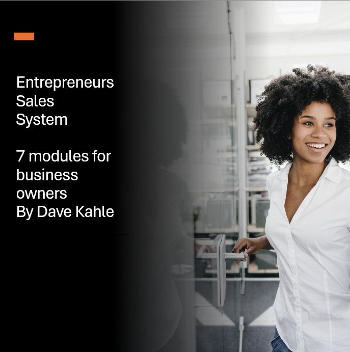 Kahle Way ® Sales System Short Course for Entrepreneurs ~ 7