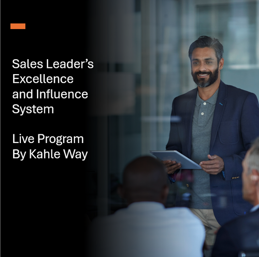 The Kahle Way® Sales Leader’s  Excellence and  Influence Course